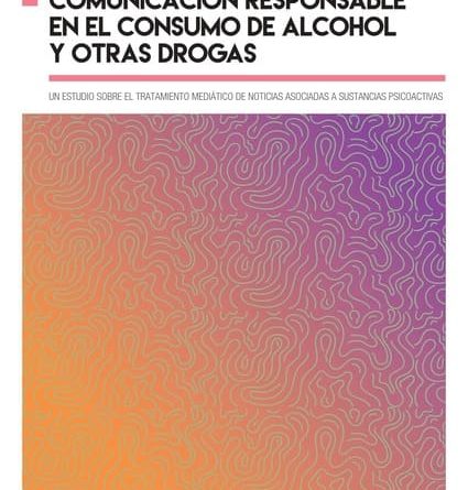 Comunicación responsable en el consumo de alcohol y otras drogas